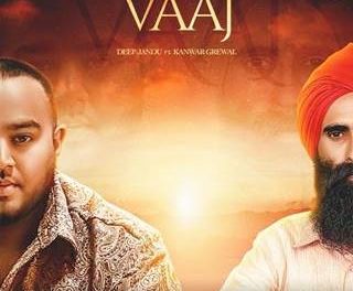 ‘Vaaj’ by Deep Jandu ft Kanwar Grewal